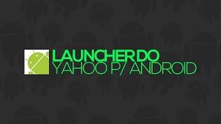 Como mudar a aparência do Android com launcher do Yahoo