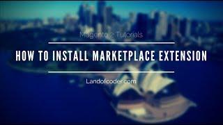 How To Install Magento 2 Marketplace Extension Fast - Landofcoder Tutorials