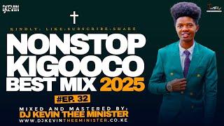 LATEST KIKUYU GOSPEL MIX 32 2025 || NONSTOP KIGOOCO MIX - DJ KEVIN THEE MINISTER
