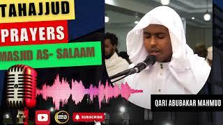 Tahajjud Prayers | Masjid As- Salaam | led by Abubakar Mahmud