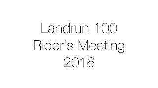 Landrun 100 - 2016 - Rider's Meeting