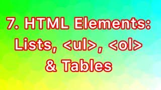 HTML Tutorial: Ordered List and Unordered List, Tables | Web Development Tutorials #7