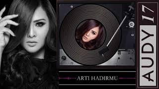 Audy - Arti Hadirmu