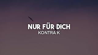 Kontra K  - Nur für Dich (Lyrics) | nieverstehen