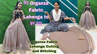 Priya di ka Organza fabric Lehenga ko Ban gaya / Organza fabric skirt/Lehenga Cutting and Stitching