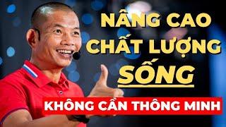 Nâng cao chất lượng sống: Không cần thông minh, chỉ cần rèn luyện trí tuệ cảm xúc | Phạm Thành Long