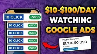 Get Paid $10-$100 Watching Google Ads! Get Paid to Watch Ads | (Make Money Online 2023)