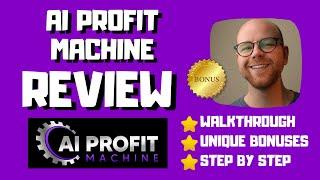 AI Profit Machine REVIEW - The Shocking Truth