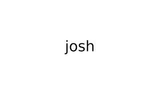 josh #slang #slangs #english #meaning #meanings #definition #definitions