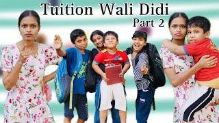 Tuition Wali Didi - Part 2 |Funny Video | Prashant Sharma Entertainment