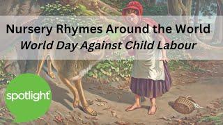 World Day Against Child Labour | Nursery Rhymes Around the World | practice English with Spotlight