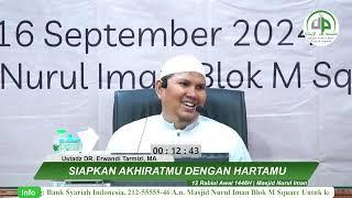 Siapkan Akhiratmu Dengan Hartamu - Ustadz DR. Erwandi Tarmizi, MA