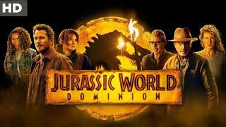 Jurassic World Dominion Full Movie In English 2022 | Chris Pratt | Bryce Dallas | Review And Facts