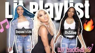 LIT PLAYLIST WITH BADDIES FT: DAYANA’S LIFE & ITSILOE