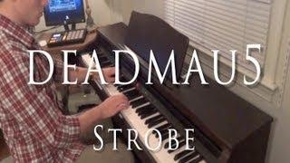 Deadmau5 - Strobe (Evan Duffy Piano Cover)