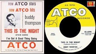 BUDDY THOMPSON - This Is The Night / I've Got A Good Thing Going (1957)