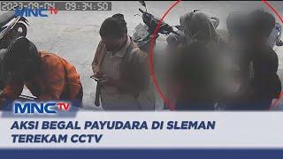 Viral! Aksi Begal Payudara di Sleman Terekam CCTV, Pelaku Berhasil Diringkus Polisi - LIM 05/09