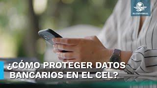 Evita que roben tus cuentas bancarias desactivando esta función del celular