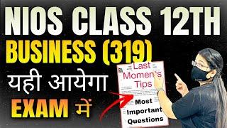 Nios class 12 Business Studies (319) Important Chapters | solved paper | Last moment tips