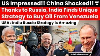 USA Impressed! India Finds Unique Strategy to Buy Venezuelan Crude Oil with Russia’s Rosneft help