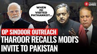 Shashi Tharoor Recalls Modi's Bold Move: ISI Invited to Pathankot After Terror Strike