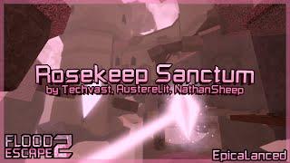 Rosekeep Sanctum [Hard] by Techvast, AustereLit, NathanSheep | Flood Escape 2: Community Maps