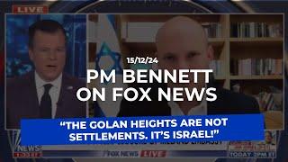 “The Golan Heights are NOT settlements. It’s Israel!” Prime Minister Bennett on FoxNews