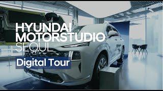 Hyundai Motorstudio Seoul | Digital Tour