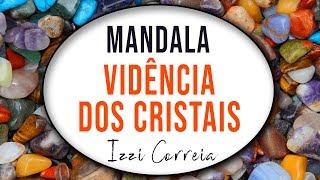 Mandala da Vidência dos Cristais | Izzi Correia