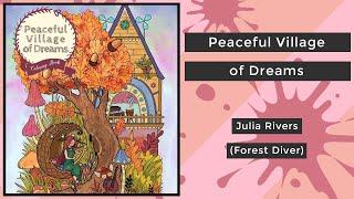 Peaceful Village of Dreams - Julia Rivers (Forest Diver) || Coloring Book Flip