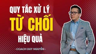 8 quy tắc xử lý từ chối hiệu quả | Coach Duy Nguyễn