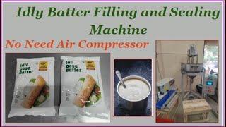 Idly Batter Filling and Sealing Machine | +91 93810 25505 | STANDARD PACK ENGINEERING COMPANY