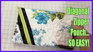 Diagonal Zipper Pouch: LOOKS COMPLICATED BUT IT'S NOT!!!