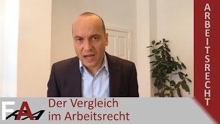 Mandantenvideo: Der Vergleich im Arbeitsrecht | Fachanwalt Arbeitsrecht