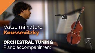 KOUSSEVITZKY  Valse Miniature piano accompaniment for double bass ORCHESTRAL TUNING