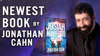 Newest Book By Jonathan Cahn | The Josiah Manifesto | Ancient Mystery & The Guide For The End Times