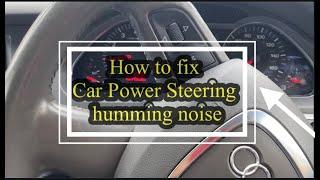 How to Fix your Car Power Steering Humming and Whining Noise When Turning steering at slow speeds