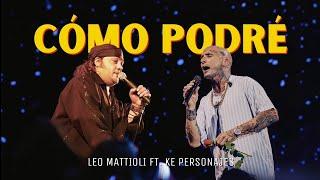 Ke Personajes  Ft Leo Mattioli / Como Podré (Music Video)