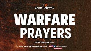 Warfare Prayer | Apostle Esther Agiri | AOIMF Houston