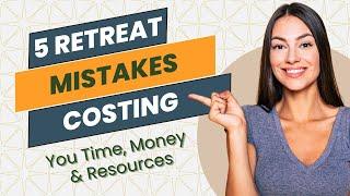 5 Big Retreat Mistakes Intro