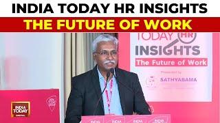 Watch | India Today HR Insights: The Future Of Work | India Today News