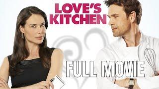 Love's Kitchen | Full Romantic Comedy Movie