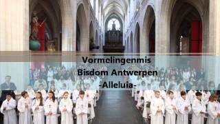 Vormelingenmis Bisdom Antwerpen  Alleluia