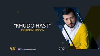 Jonibek Murodov - Khudo hast 2021 (Music Version)