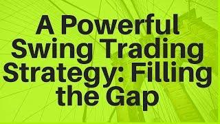 A Powerful Swing Trading Strategy: Filling the Gap