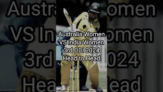 Australia Women VS India Women 3rd ODI 2024 Head to Head #auswvsindw #cricket #headtohead #odi