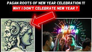 Pagan Roots Of New Year | Why I Do Not Celebrate New Year? | Almas Jacob