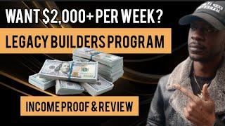 Legacy Builders Program Review - Make $900 A Day | How I Earned Over $2,000 in 7 Days Income Proof