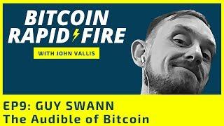 Guy Swann: The Audible of Bitcoin