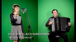 "Black Orpheus" Duo TWO ACCORDIONS Maria & Sergei Teleshev